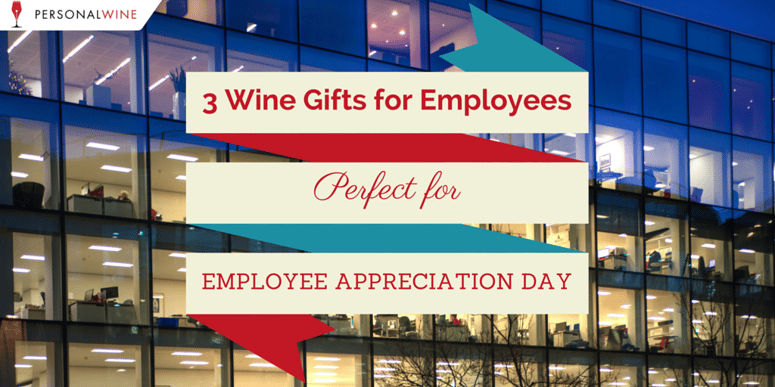 Wine Gifts for Employees! Perfect for Employee Appreciation Day.