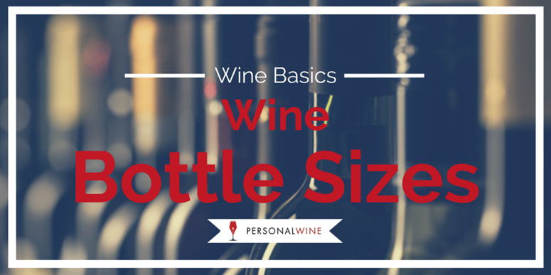 https://blog.personalwine.com/hs-fs/hubfs/Wine_Basics-_Bottle_Sizes.png?width=775&name=Wine_Basics-_Bottle_Sizes.png