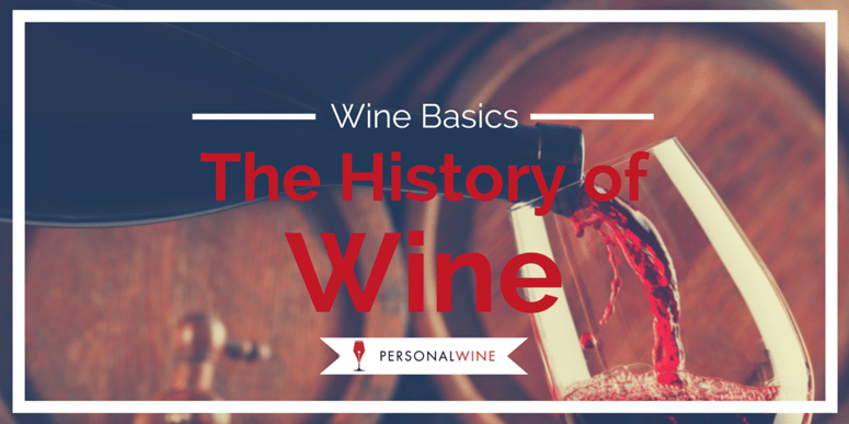 The History of Wine: wine basics