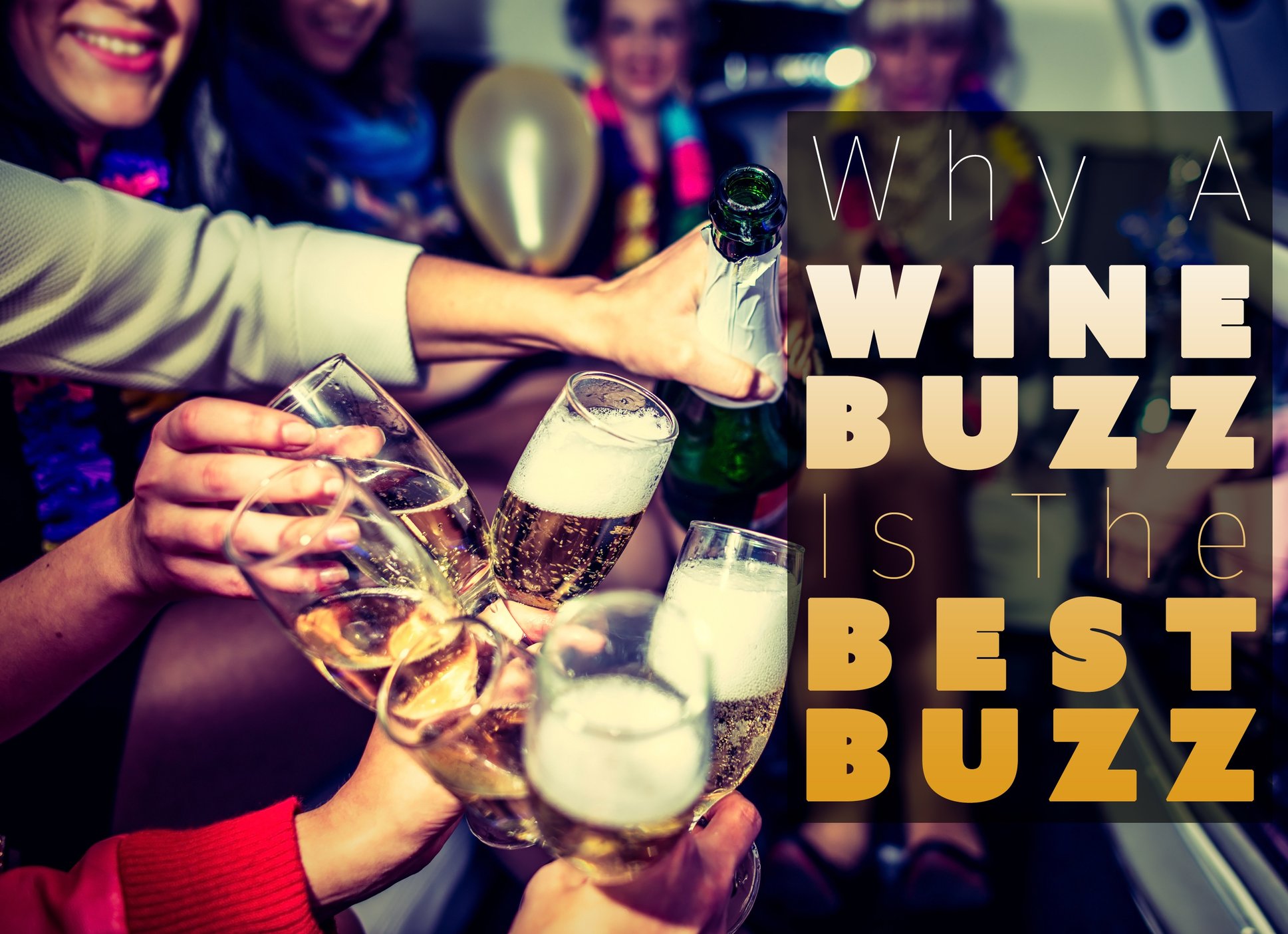 Why a Wine Buzz is the Best Buzz